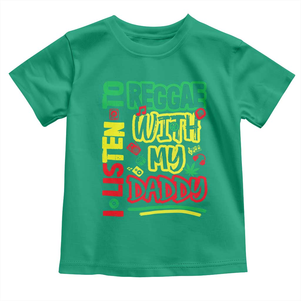 Rasta Baby Toddler T Shirt I Listen to Reggae with My Daddy - Wonder Print Shop