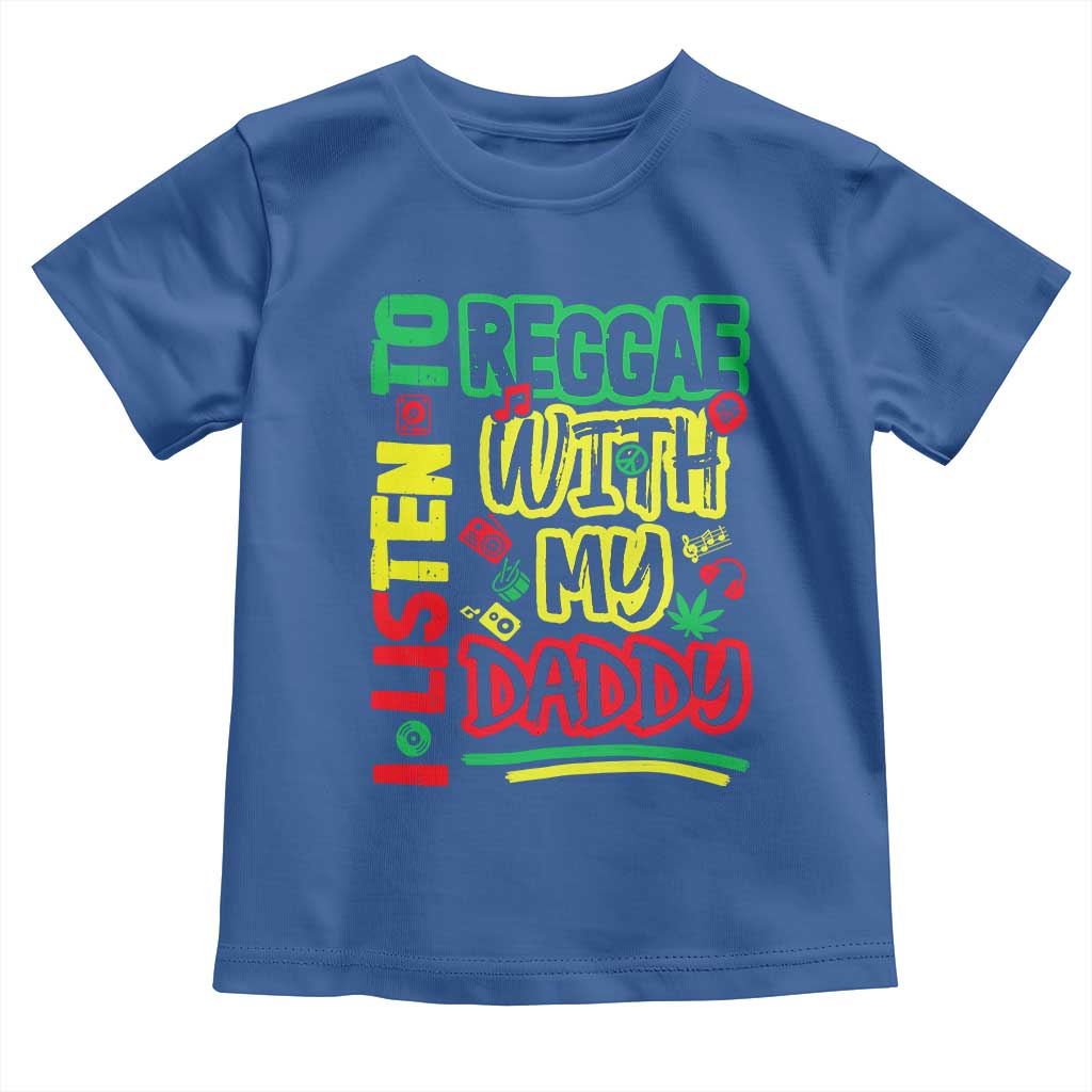 Rasta Baby Toddler T Shirt I Listen to Reggae with My Daddy - Wonder Print Shop