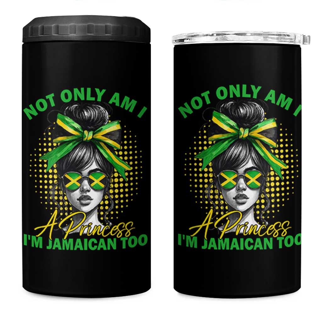 Jamaican Girl 4 in 1 Can Cooler Tumbler Messy Bun Not Only Am I A Princess Im Jamaican Too - Wonder Print Shop
