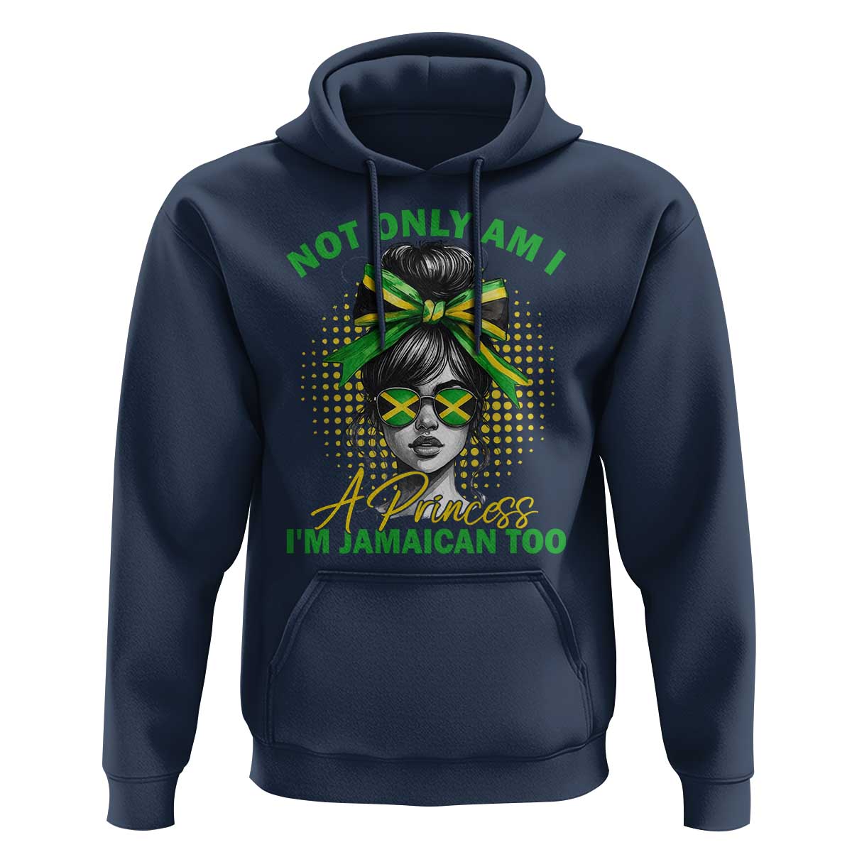 Jamaican Girl Hoodie Messy Bun Not Only Am I A Princess Im Jamaican Too - Wonder Print Shop