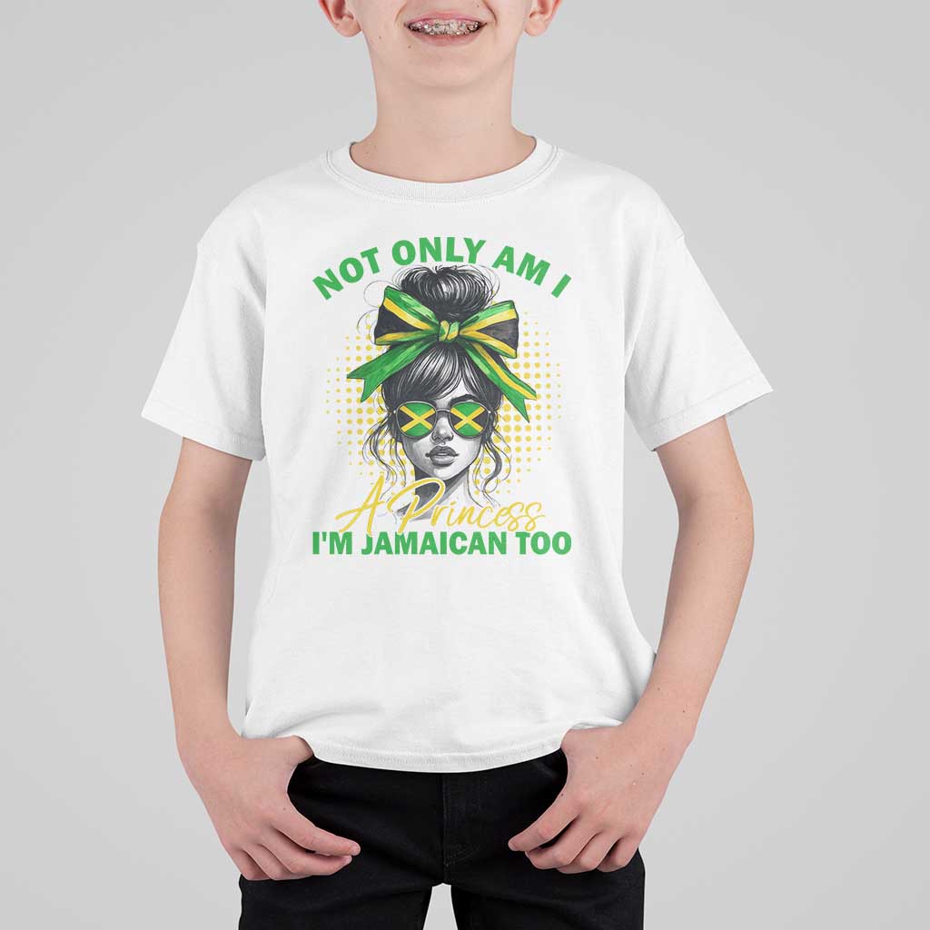 Jamaican Girl T Shirt For Kid Messy Bun Not Only Am I A Princess Im Jamaican Too - Wonder Print Shop