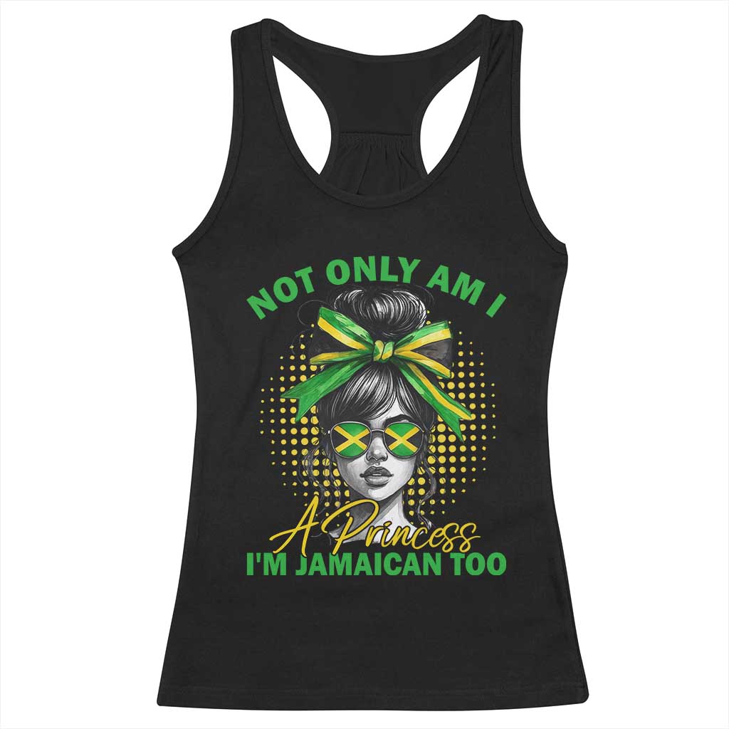 Jamaican Girl Racerback Tank Top Messy Bun Not Only Am I A Princess Im Jamaican Too - Wonder Print Shop