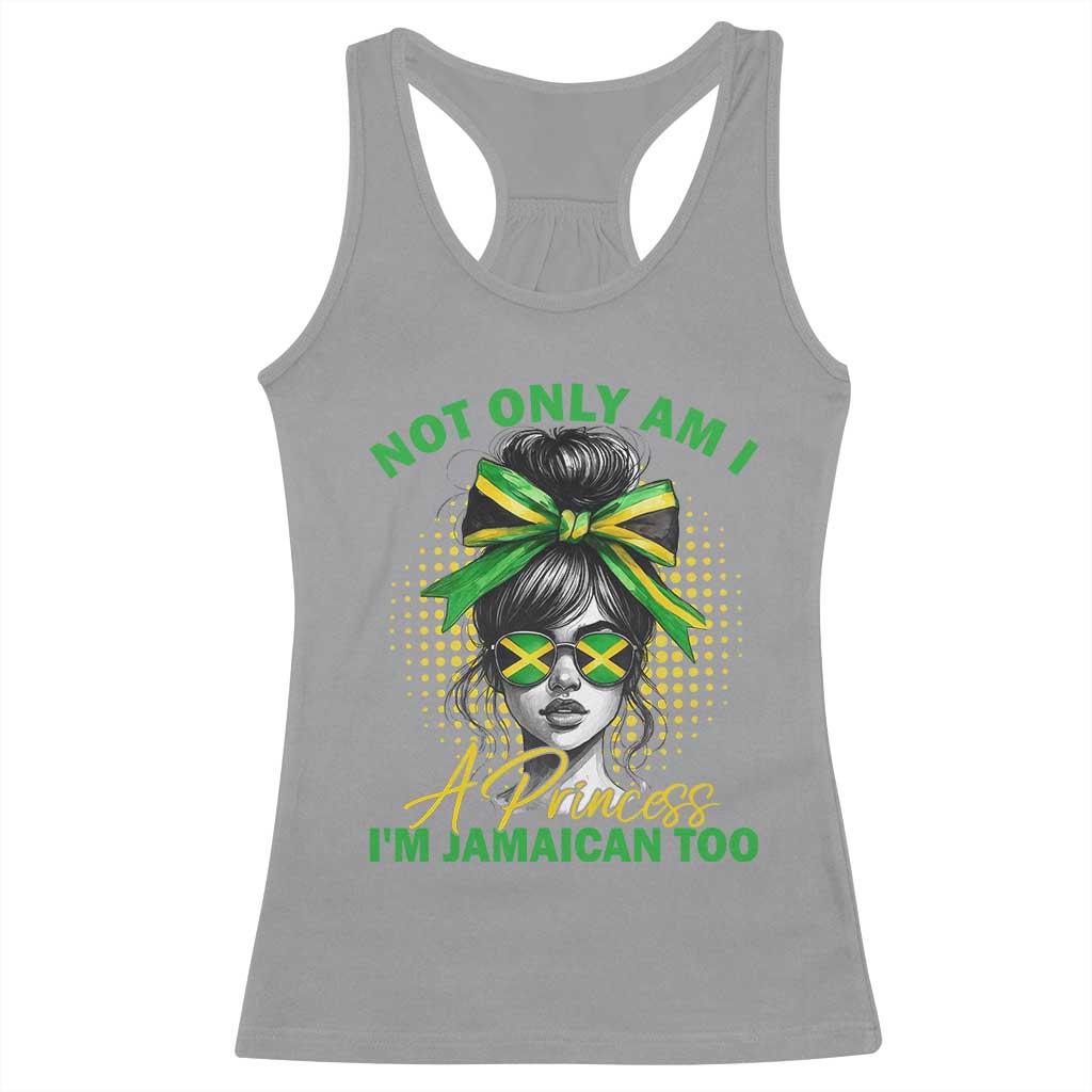 Jamaican Girl Racerback Tank Top Messy Bun Not Only Am I A Princess Im Jamaican Too - Wonder Print Shop