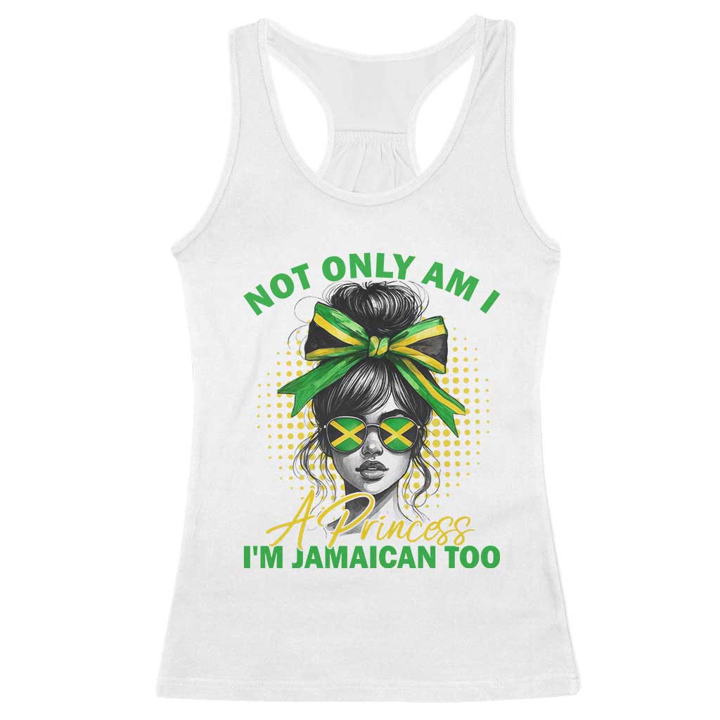 Jamaican Girl Racerback Tank Top Messy Bun Not Only Am I A Princess Im Jamaican Too - Wonder Print Shop