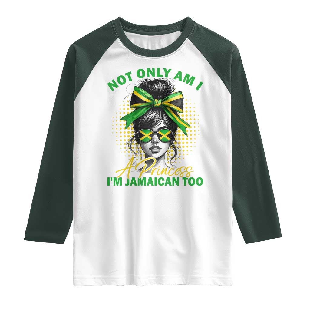 Jamaican Girl Raglan Shirt Messy Bun Not Only Am I A Princess Im Jamaican Too - Wonder Print Shop