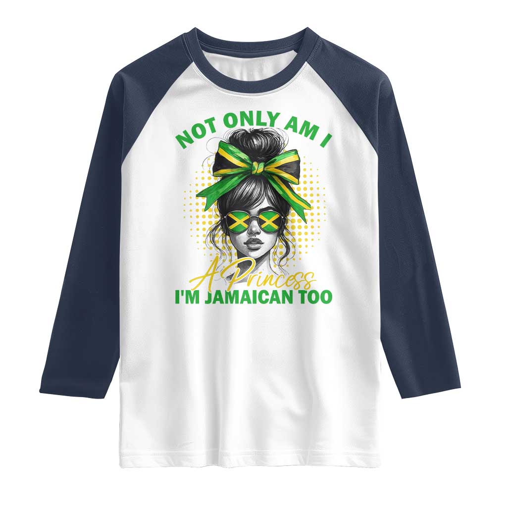 Jamaican Girl Raglan Shirt Messy Bun Not Only Am I A Princess Im Jamaican Too - Wonder Print Shop