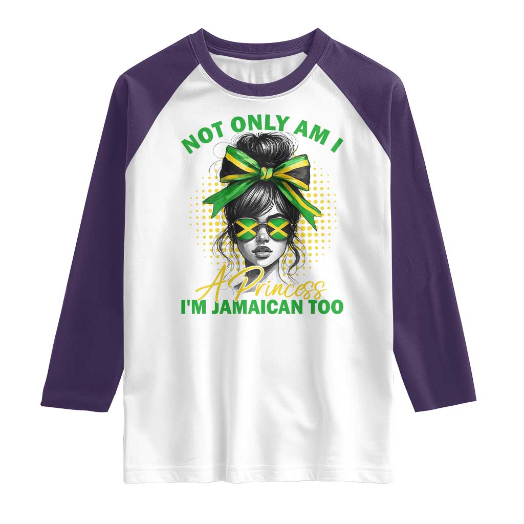 Jamaican Girl Raglan Shirt Messy Bun Not Only Am I A Princess Im Jamaican Too - Wonder Print Shop