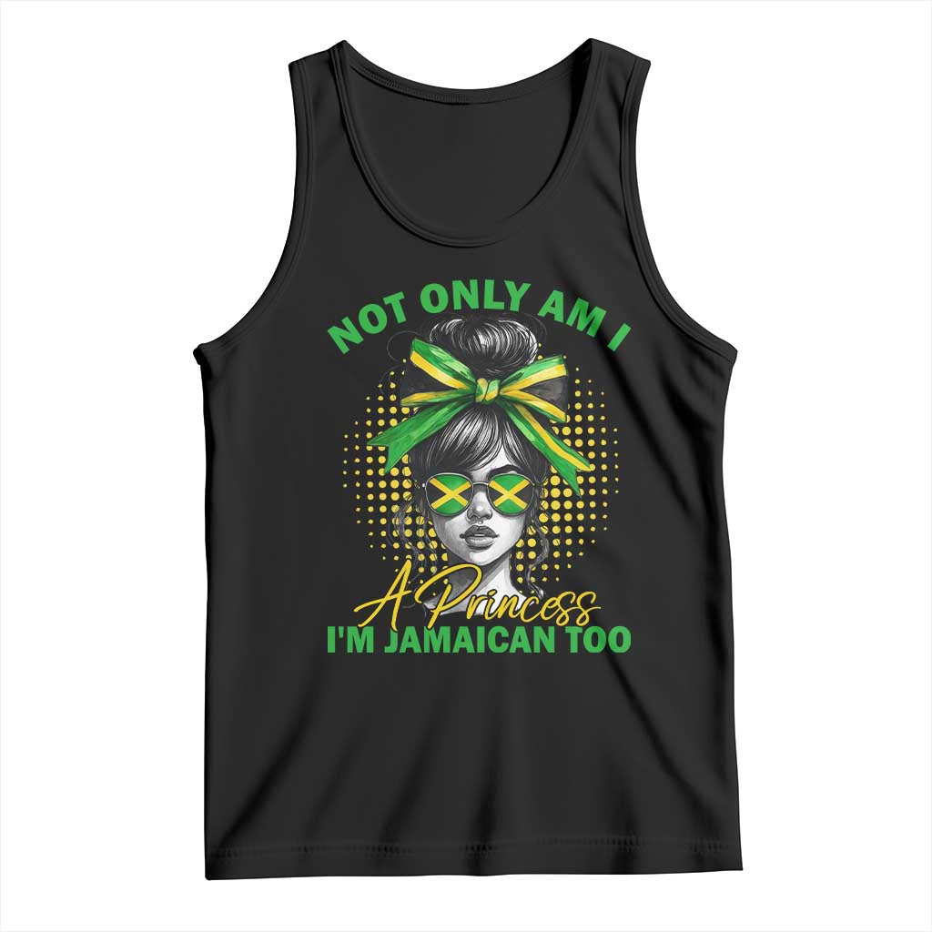 Jamaican Girl Tank Top Messy Bun Not Only Am I A Princess Im Jamaican Too - Wonder Print Shop