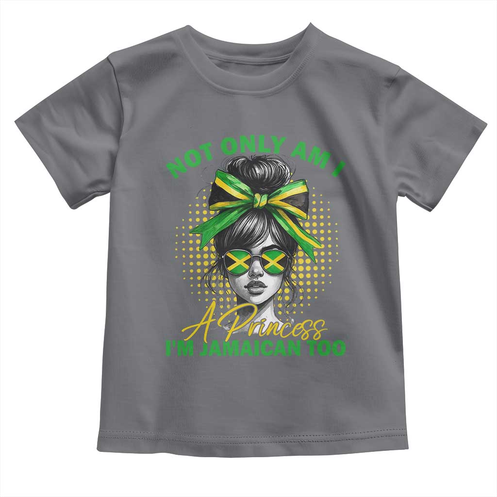 Jamaican Girl Toddler T Shirt Messy Bun Not Only Am I A Princess Im Jamaican Too - Wonder Print Shop