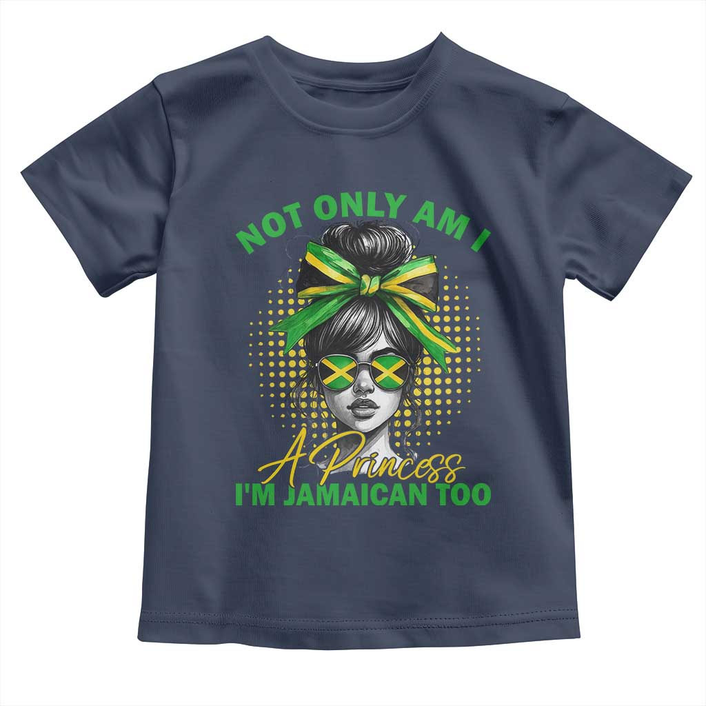 Jamaican Girl Toddler T Shirt Messy Bun Not Only Am I A Princess Im Jamaican Too - Wonder Print Shop