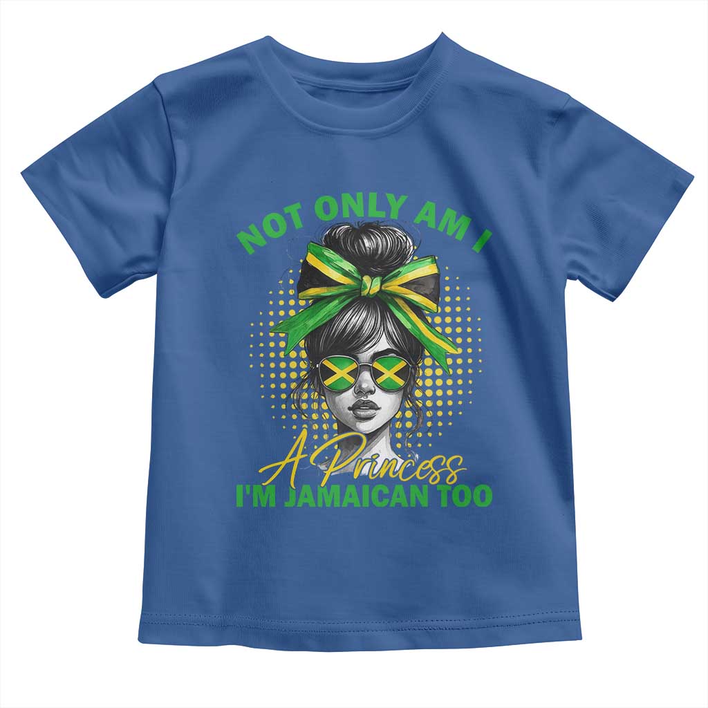 Jamaican Girl Toddler T Shirt Messy Bun Not Only Am I A Princess Im Jamaican Too - Wonder Print Shop