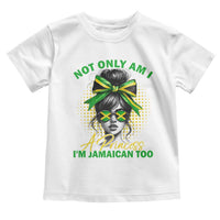 Jamaican Girl Toddler T Shirt Messy Bun Not Only Am I A Princess Im Jamaican Too - Wonder Print Shop