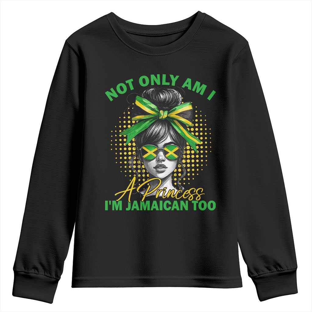 Jamaican Girl Youth Sweatshirt Messy Bun Not Only Am I A Princess Im Jamaican Too - Wonder Print Shop
