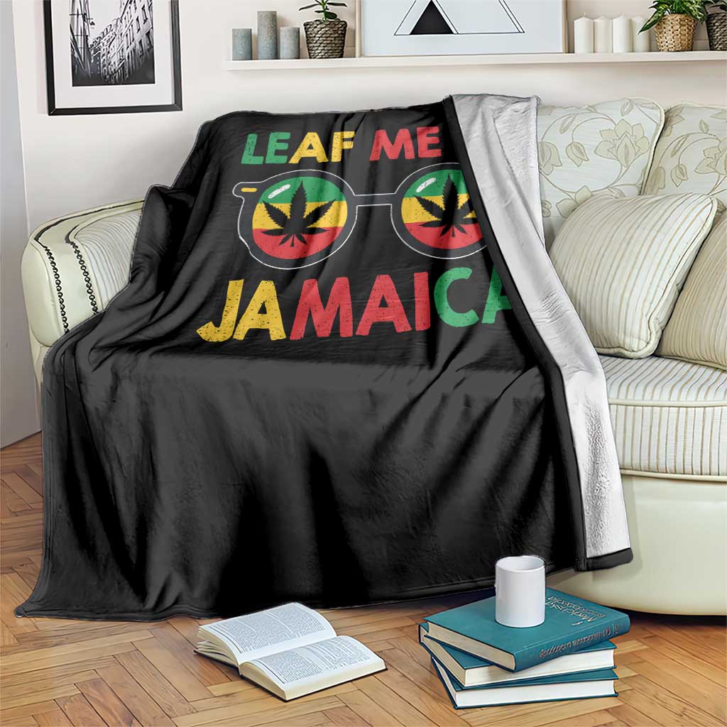 Leaf Me In Jamaica Throw Blanket Funny Weed Stoner Marijuana Jamaican Rasta Reggae - Wonder Print Shop