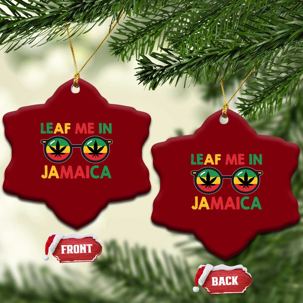 Leaf Me In Jamaica Ceramic Ornament Funny Weed Stoner Marijuana Jamaican Rasta Reggae - Wonder Print Shop