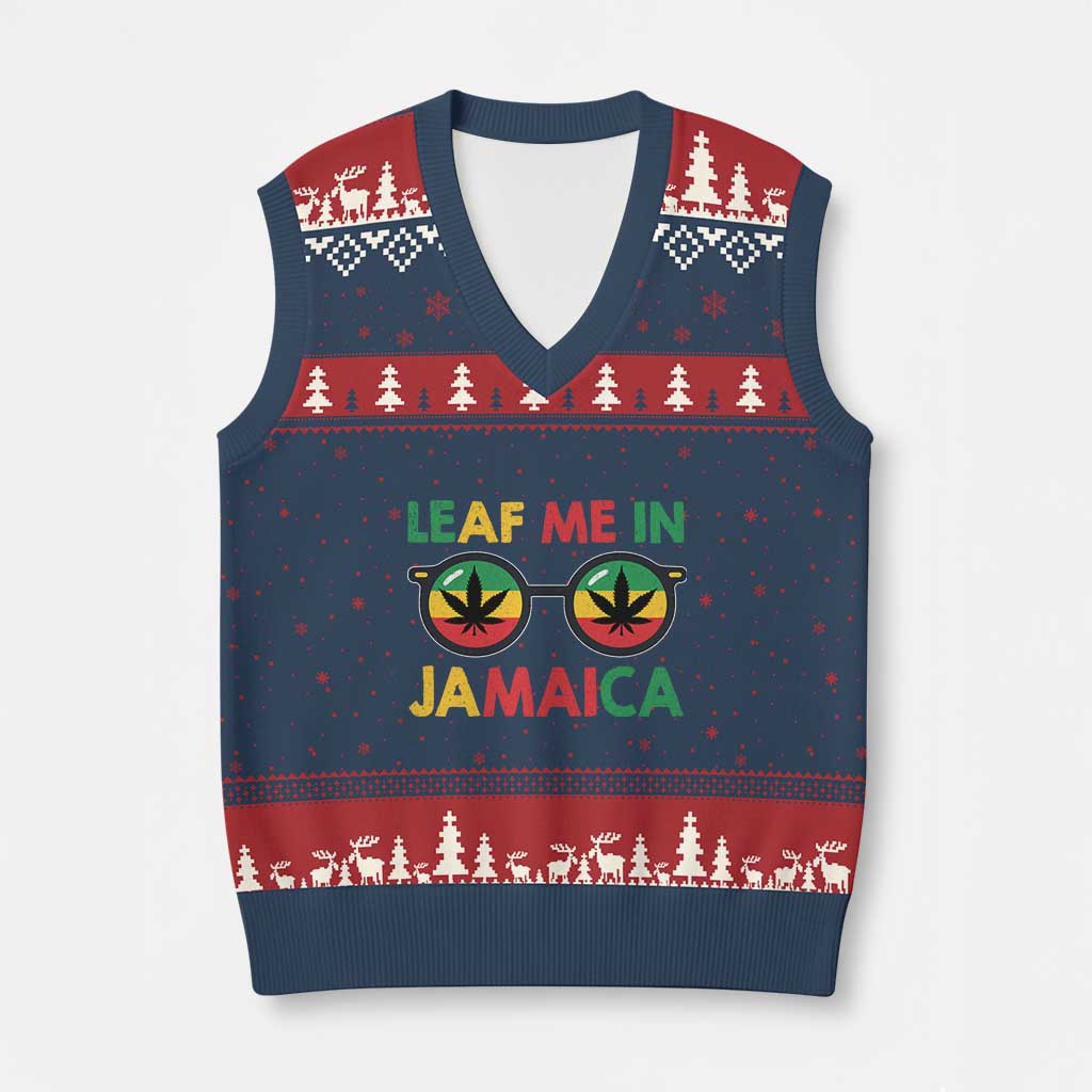 Leaf Me In Jamaica V-Neck Knit Sweater Vest Funny Weed Stoner Marijuana Jamaican Rasta Reggae - Wonder Print Shop