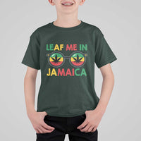 Leaf Me In Jamaica T Shirt For Kid Funny Weed Stoner Marijuana Jamaican Rasta Reggae - Wonder Print Shop