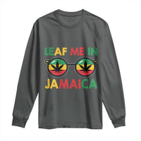 Leaf Me In Jamaica Long Sleeve Shirt Funny Weed Stoner Marijuana Jamaican Rasta Reggae - Wonder Print Shop