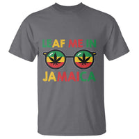 Leaf Me In Jamaica T Shirt Funny Weed Stoner Marijuana Jamaican Rasta Reggae - Wonder Print Shop