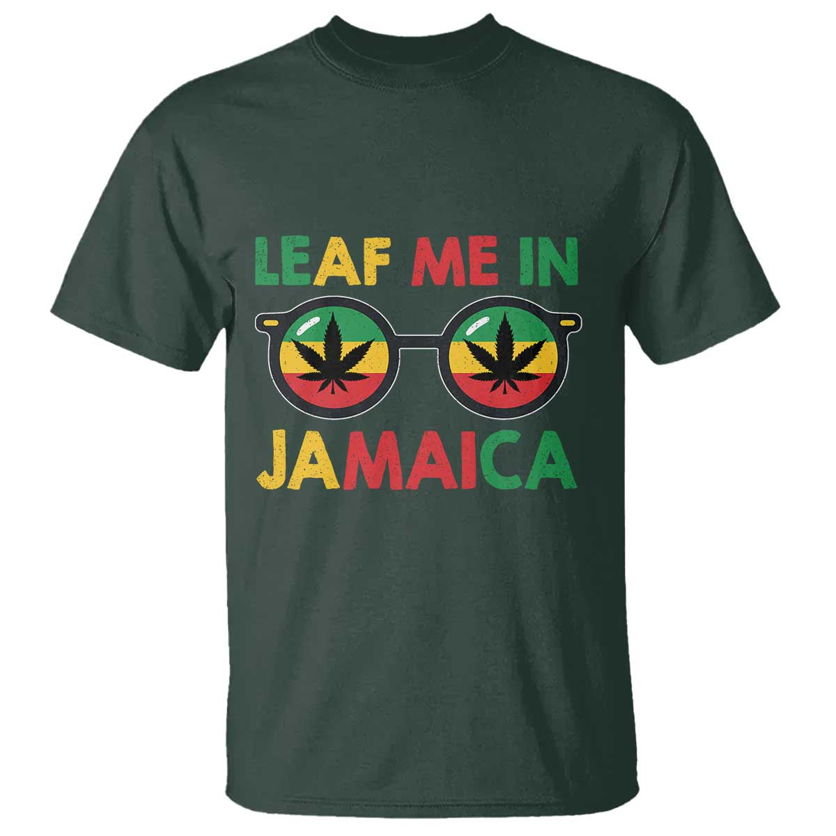 Leaf Me In Jamaica T Shirt Funny Weed Stoner Marijuana Jamaican Rasta Reggae - Wonder Print Shop