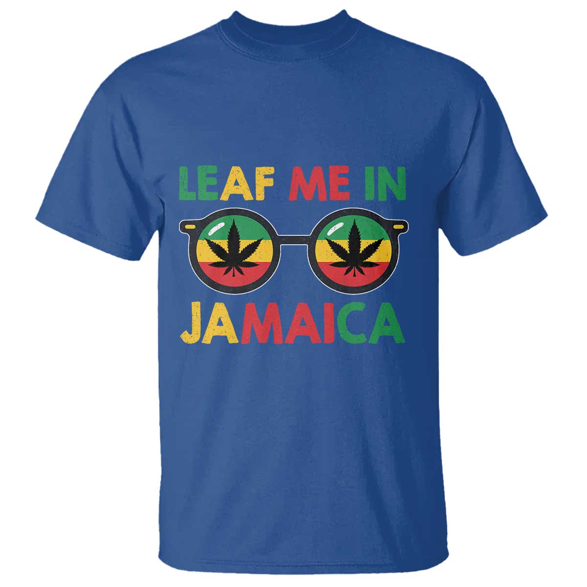 Leaf Me In Jamaica T Shirt Funny Weed Stoner Marijuana Jamaican Rasta Reggae - Wonder Print Shop