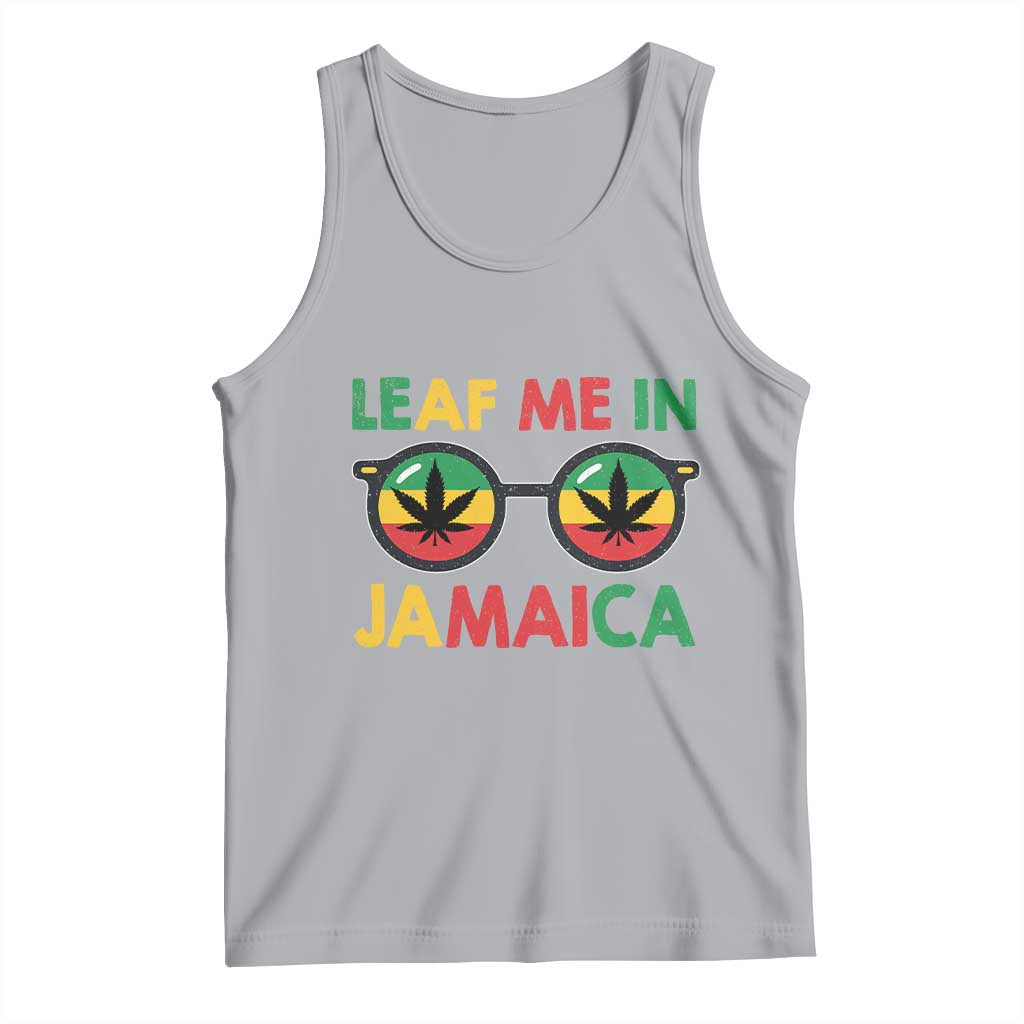 Leaf Me In Jamaica Tank Top Funny Weed Stoner Marijuana Jamaican Rasta Reggae - Wonder Print Shop