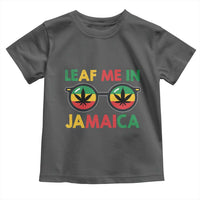 Leaf Me In Jamaica Toddler T Shirt Funny Weed Stoner Marijuana Jamaican Rasta Reggae - Wonder Print Shop