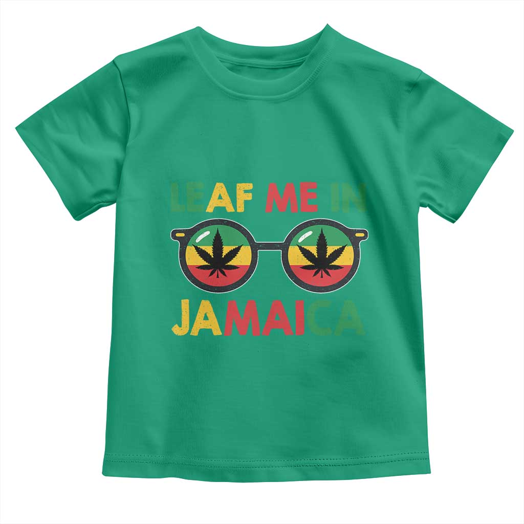 Leaf Me In Jamaica Toddler T Shirt Funny Weed Stoner Marijuana Jamaican Rasta Reggae - Wonder Print Shop
