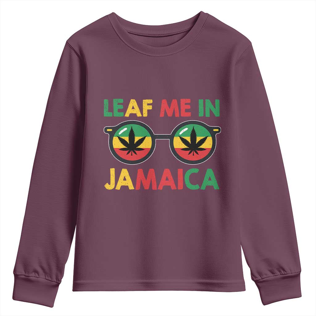 Leaf Me In Jamaica Youth Sweatshirt Funny Weed Stoner Marijuana Jamaican Rasta Reggae - Wonder Print Shop