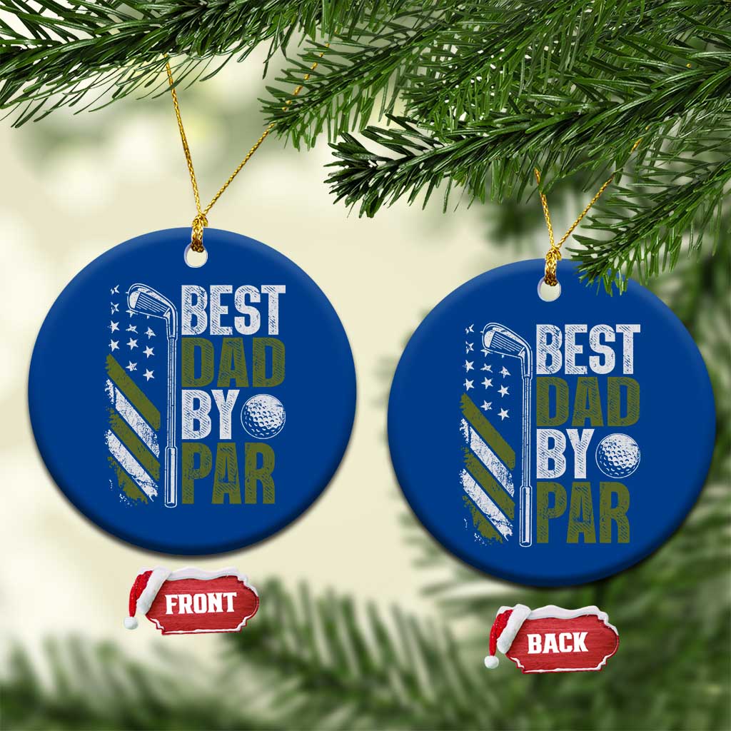 Best Dad By Par Ceramic Ornament Dad Golf Fathers Day Gift American Flag