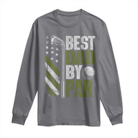 Best Dad By Par Long Sleeve Shirt Dad Golf Fathers Day Gift American Flag