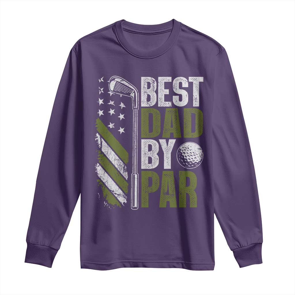Best Dad By Par Long Sleeve Shirt Dad Golf Fathers Day Gift American Flag