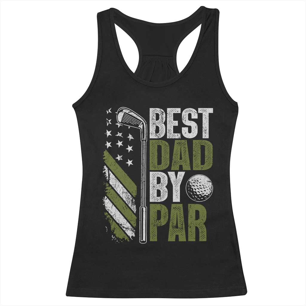 Best Dad By Par Racerback Tank Top Dad Golf Fathers Day Gift American Flag