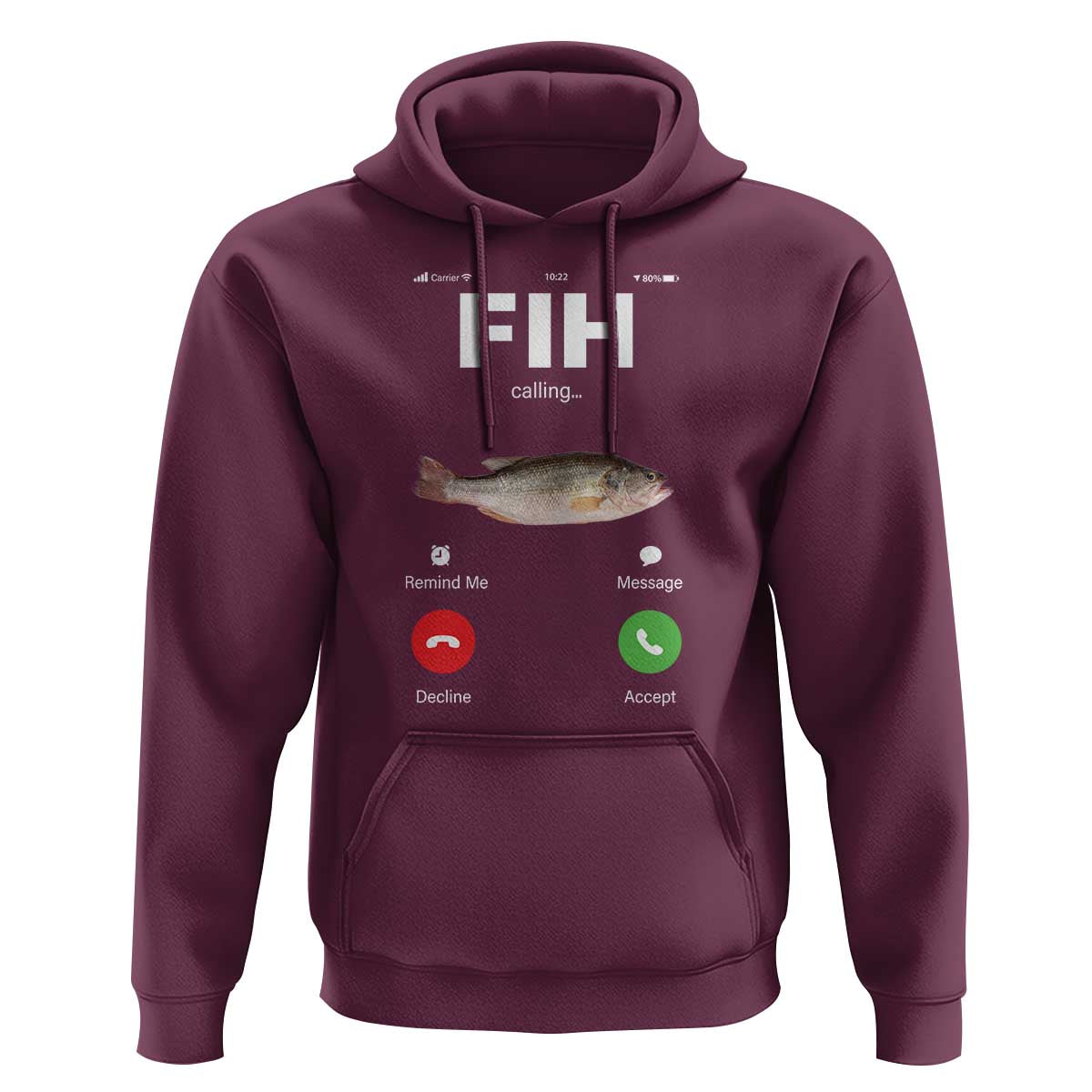 Fih Calling Remind me Message Decline Accept Hoodie Phone Call Fish - Wonder Print Shop