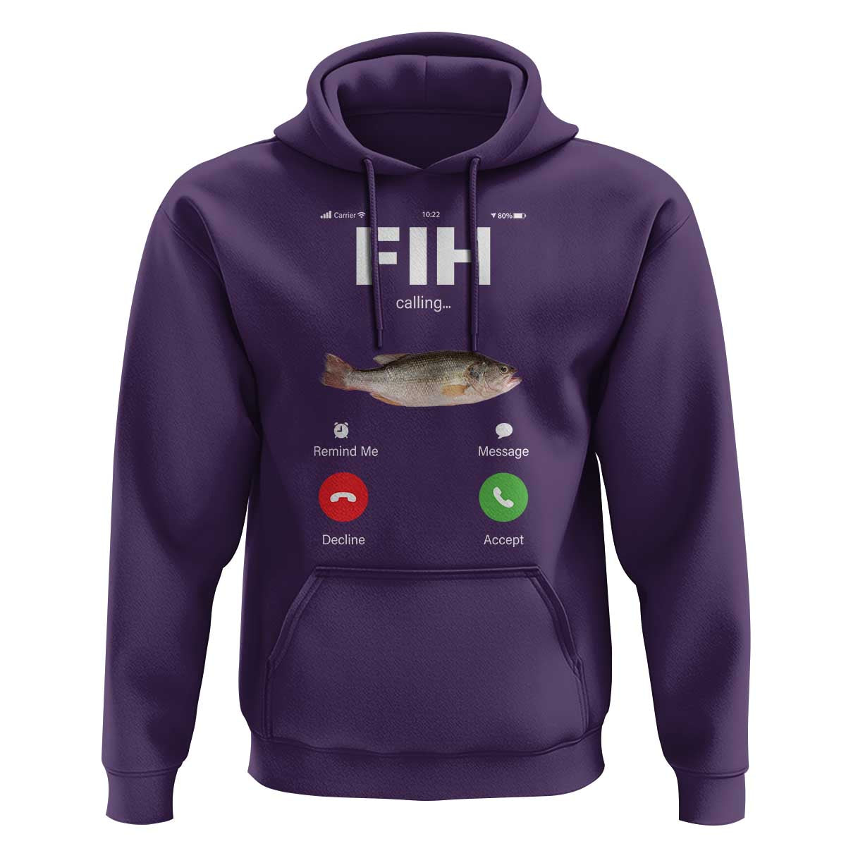 Fih Calling Remind me Message Decline Accept Hoodie Phone Call Fish - Wonder Print Shop
