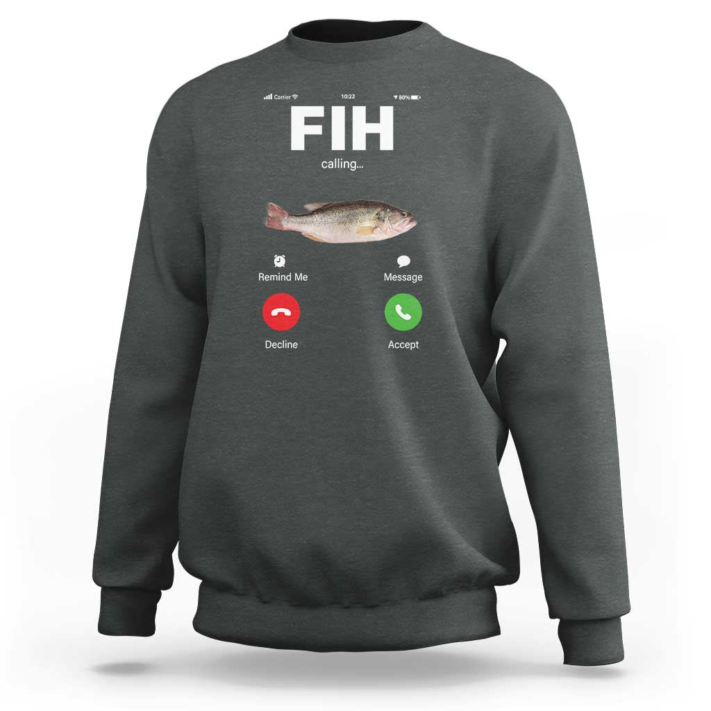 Fih Calling Remind me Message Decline Accept Sweatshirt Phone Call Fish - Wonder Print Shop