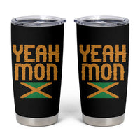 Yeah Mon Jamaican Pride Tumbler Cup Jamaican Vacation Jamaica Reggae Roots - Wonder Print Shop
