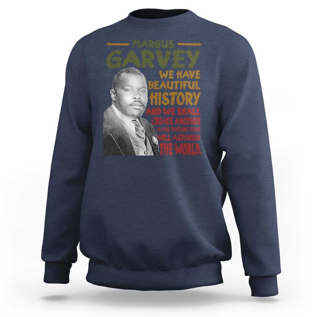 Marcus Garvey Quote Sweatshirt Black History Month - Wonder Print Shop