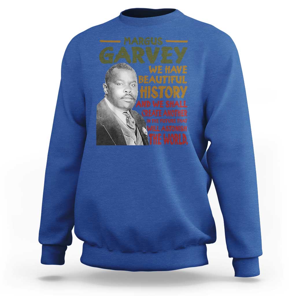 Marcus Garvey Quote Sweatshirt Black History Month - Wonder Print Shop