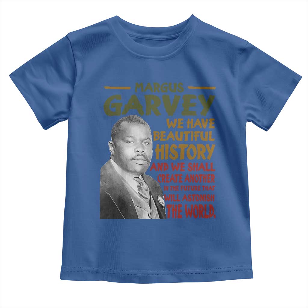 Marcus Garvey Quote Toddler T Shirt Black History Month - Wonder Print Shop