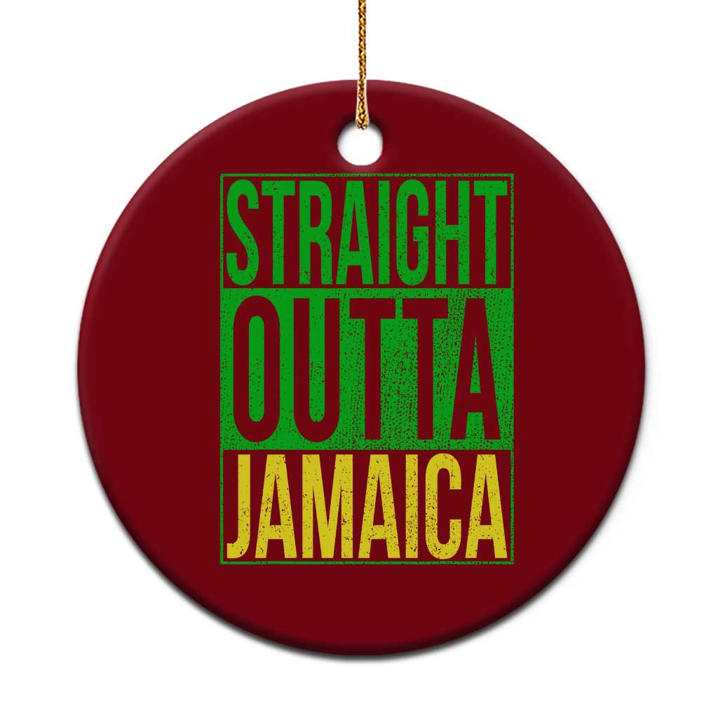 Straight Outta Jamaica Ceramic Ornament Cool Jamaican Travel Vacation - Wonder Print Shop