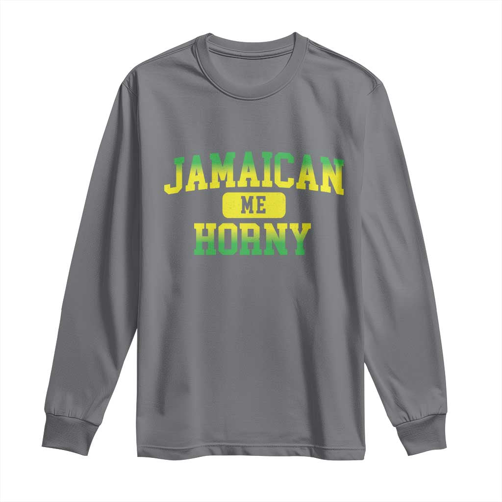Jamaican Me Horny Long Sleeve Shirt Funny Caribbean Party - Wonder Print Shop