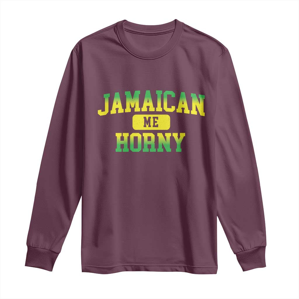 Jamaican Me Horny Long Sleeve Shirt Funny Caribbean Party - Wonder Print Shop
