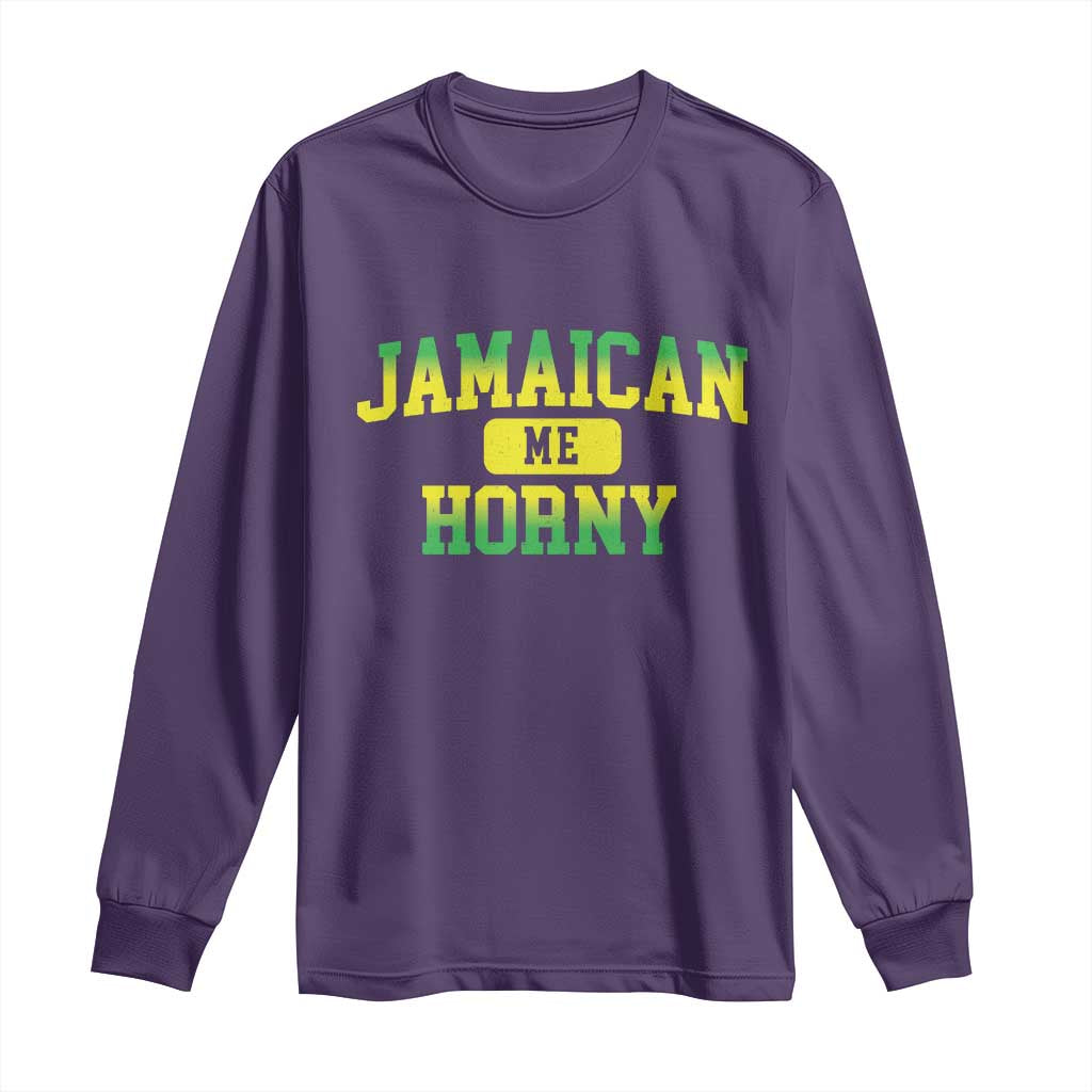 Jamaican Me Horny Long Sleeve Shirt Funny Caribbean Party - Wonder Print Shop