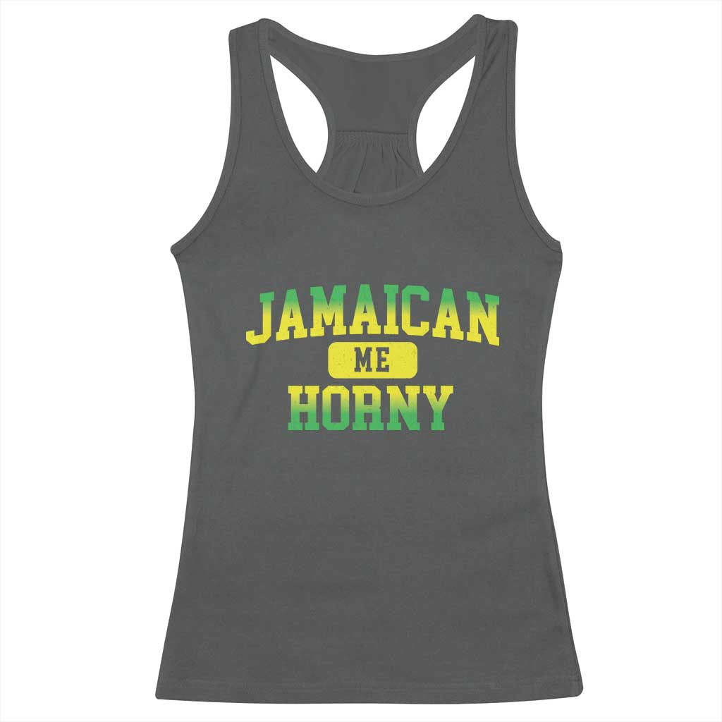 Jamaican Me Horny Racerback Tank Top Funny Caribbean Party - Wonder Print Shop