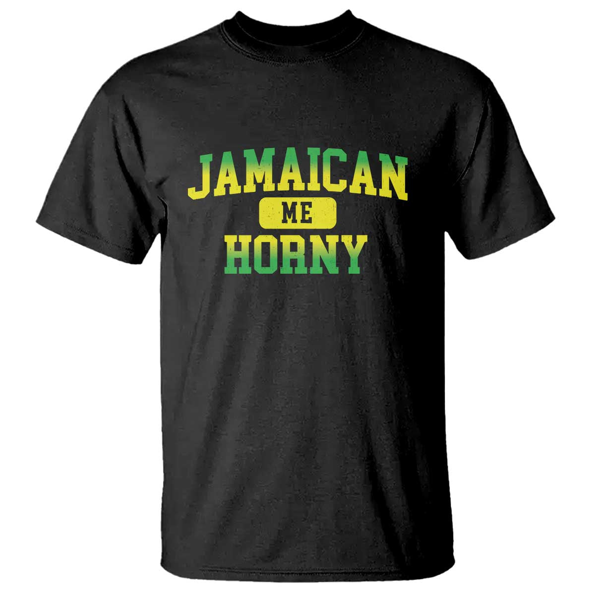 Jamaican Me Horny T Shirt Funny Caribbean Party - Wonder Print Shop