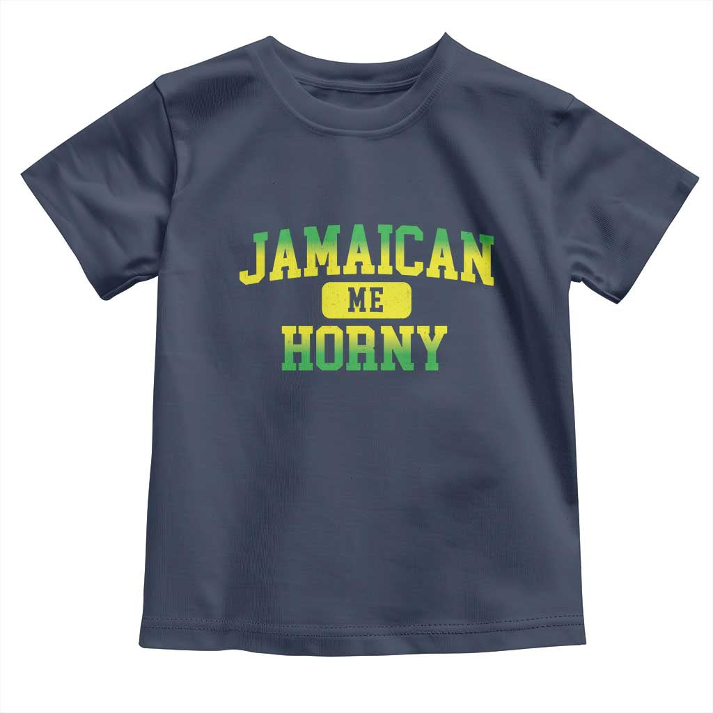 Jamaican Me Horny Toddler T Shirt Funny Caribbean Party - Wonder Print Shop