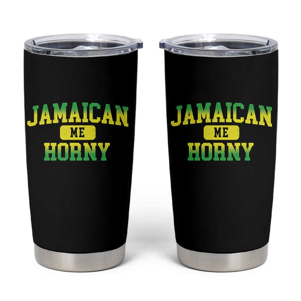 Jamaican Me Horny Tumbler Cup Funny Caribbean Party - Wonder Print Shop