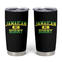 Jamaican Me Horny Tumbler Cup Funny Caribbean Party - Wonder Print Shop