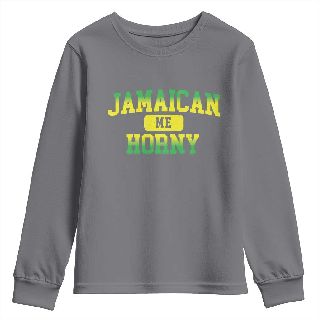 Jamaican Me Horny Youth Sweatshirt Funny Caribbean Party - Wonder Print Shop